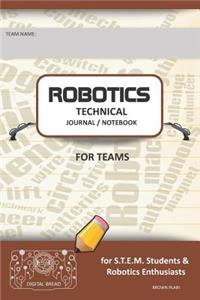 Robotics Technical Journal Notebook for Teams - For Stem Students & Robotics Enthusiasts