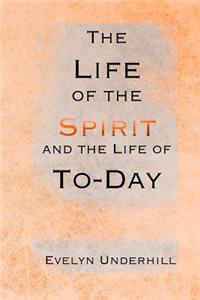 Life of the Spirit and the Life of To-Day