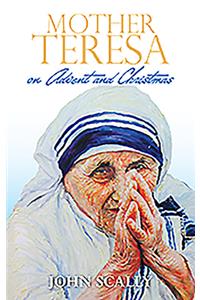 Mother Teresa on Advent and Christmas