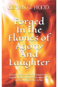 Forged In The Flames Of Agony And Laughter