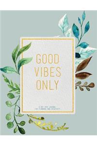 Good Vibes Only