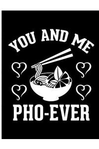 You and Me Pho-Ever
