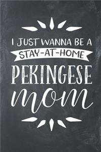 I Just Wanna Be a Stay at Home Pekingese Mom