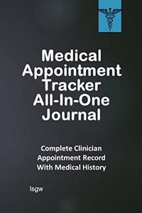 Medical Appointment Tracker All-In-One Journal