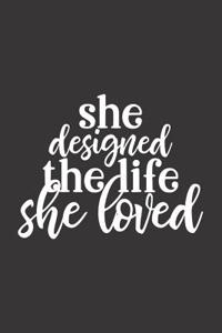 She Designed the Life She Loved