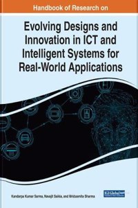 Handbook of Research on Evolving Designs and Innovation in ICT and Intelligent Systems for Real-World Applications