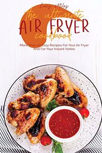 The Ultimate Air Fryer Cookbook