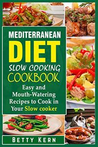 Mediterranean Diet Slow Cooking Cookbook
