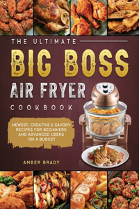 The Ultimate Big Boss Air Fryer Cookbook