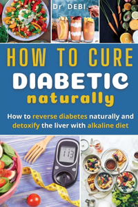 How to Cure Diabetes Naturally