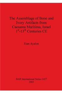 The Assemblage of Bone and Ivory Artifacts from Caesarea Maritima Israel
