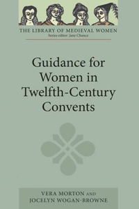 Guidance for Women in Twelfth-Century Convents