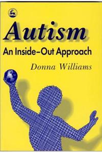 Autism: An Inside-Out Approach