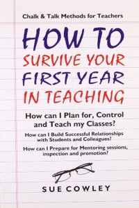 How To Survive Your First Year In Teaching