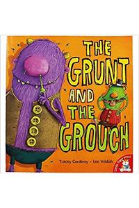 The Grunt and the Grouch