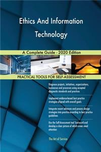 Ethics And Information Technology A Complete Guide - 2020 Edition