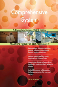 Comprehensive System A Complete Guide - 2020 Edition