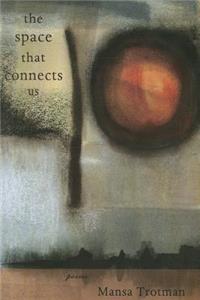 Space That Connects Us