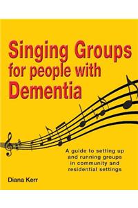 Singing groups for people with dementia