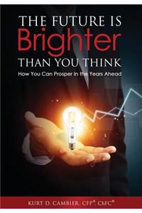 The Future Is Brighter Than You Think