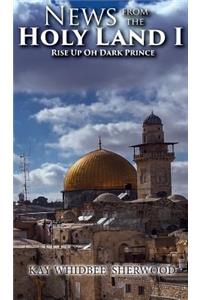 News from the Holy Land I