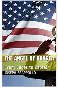 The Angel of Danger: From Cadet to Captain