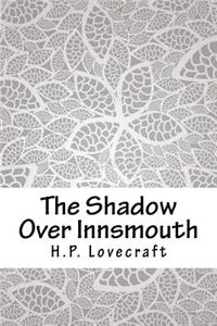 The Shadow Over Innsmouth