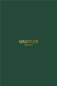 Gratitude Journal: Gratitude Journal 365: Journal Dark Green: Gratitude Journal Notebook, Gratitude Journal Daily, Gratitude Journal for Women, Gratitude Journal Girls, Gratitude Journal 1 Year, Gratitude Journal Planner