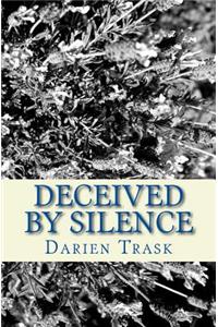 Deceived by Silence