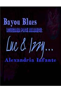 Bayou Blues: Louisiana Pack Alliance; Luc & Izzy