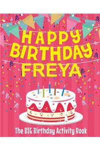 Happy Birthday Freya - The Big Birthday Activity Book