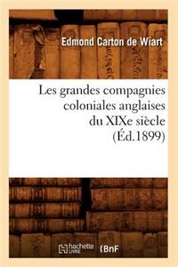 Les grandes compagnies coloniales anglaises du XIXe siècle (Éd.1899)