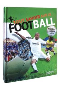 Tout Savoir Sur Le Football