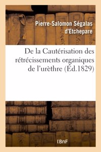 de la Cautérisation Des Rétrécissements Organiques de l'Urèthre
