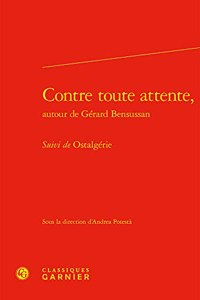 Contre Toute Attente, Autour de Gerard Bensussan