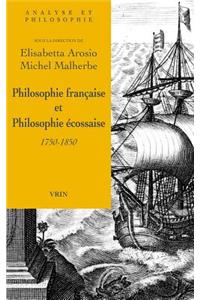 Philosophie Francaise Et Philosophie Ecossaise 1750-1850