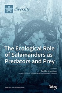 Ecological Role of Salamanders as Predators and Prey