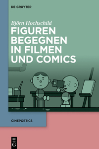 Figuren Begegnen in Filmen Und Comics