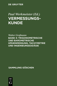 Trigonometrische Und Barometrische Höhenmessung, Tachymetrie Und Ingenieurgeodäsie