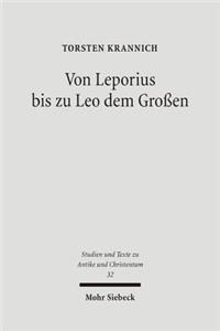 Von Leporius bis zu Leo dem Großen