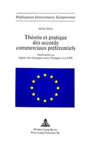 Theorie et pratique des accords commerciaux preferentiels