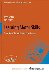 Learning Motor Skills