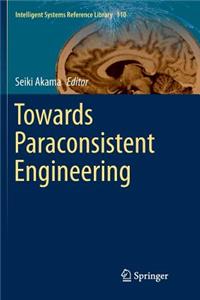 Towards Paraconsistent Engineering