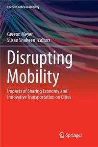 Disrupting Mobility