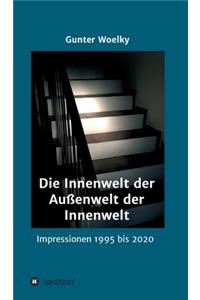 Innenwelt der Außenwelt der Innenwelt