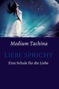 Liebe spricht - Eine Schule für die Liebe