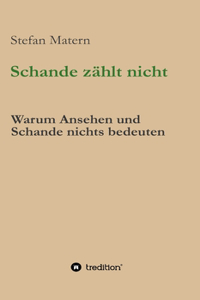 Schande zählt nicht