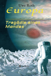 Europa - Tragödie eines Mondes