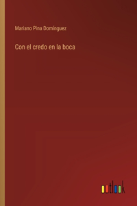 Con el credo en la boca