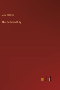 Gathered Lily